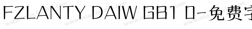 FZLANTY DAIW GB1 0字体转换